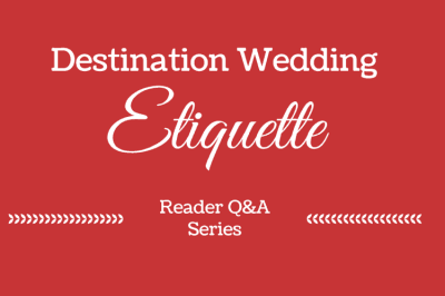 destination wedding etiquette questions and answers