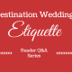 destination wedding etiquette questions and answers